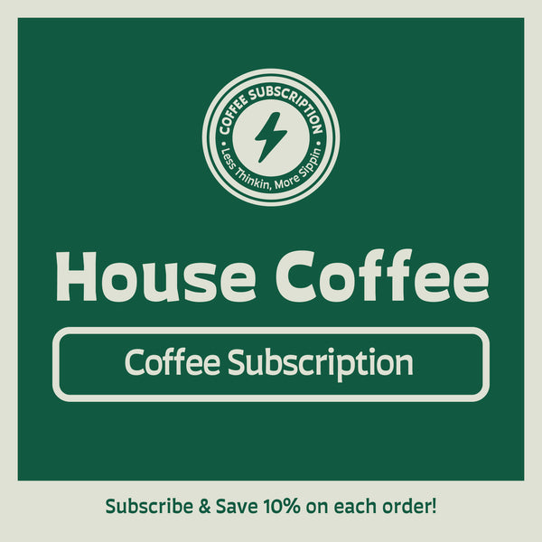 Subscription - House Coffee